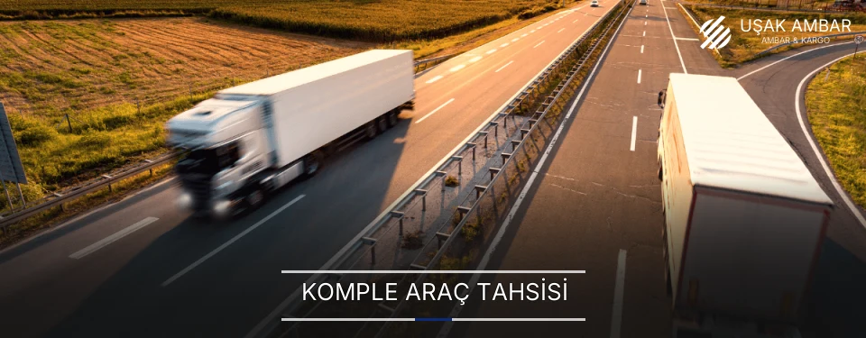 Uşak Komple Yük Ambar Firmaları Uşak Komple Yük Ambar Firmaları