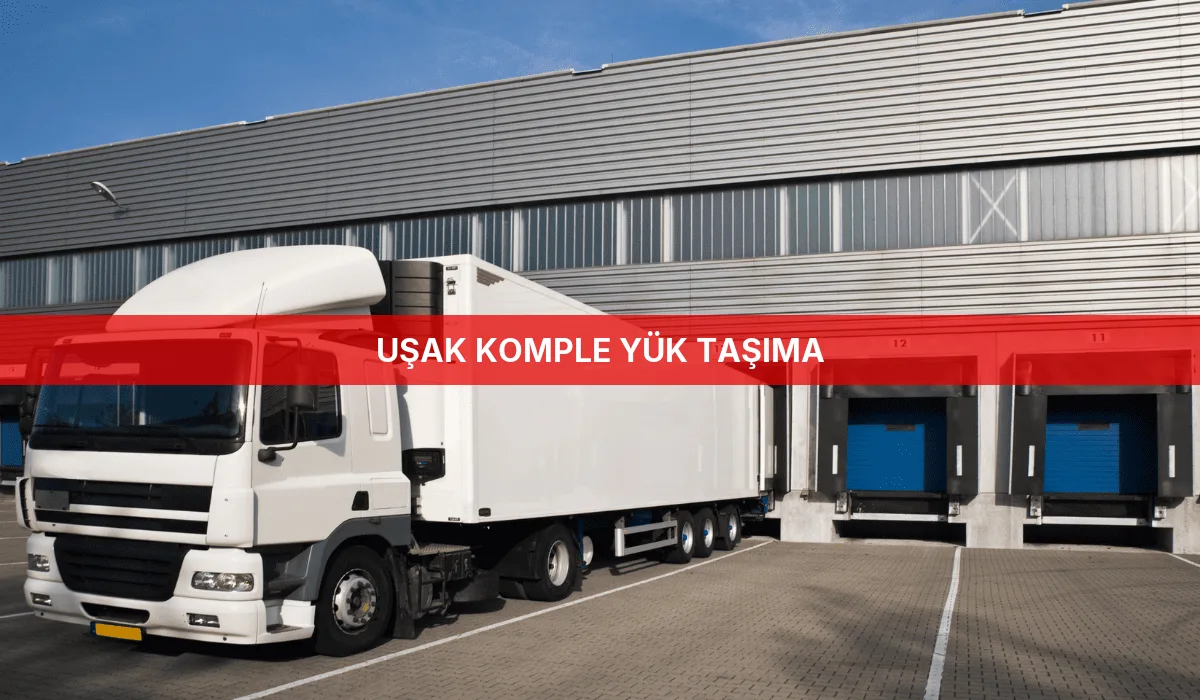 Uşak Komple Yük Taşıma