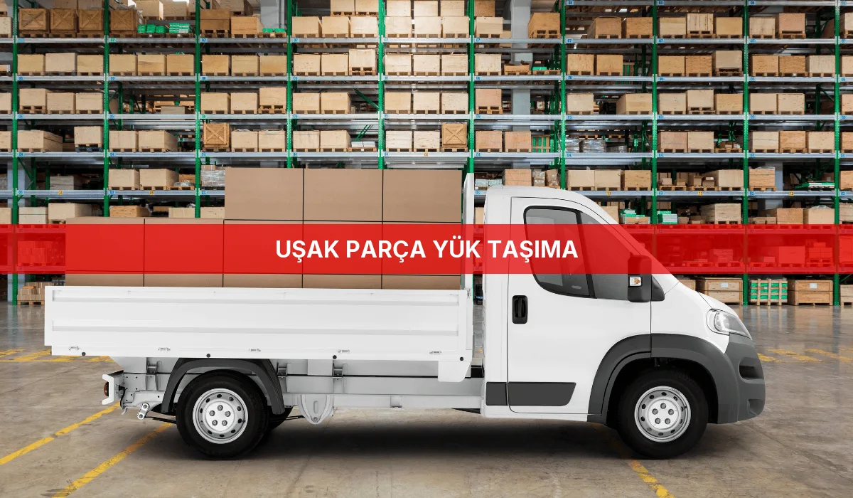 Uşak Parça Yük Taşıma